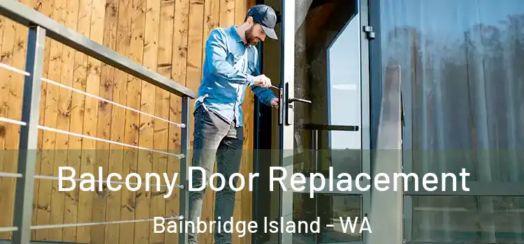  Balcony Door Replacement Bainbridge Island - WA