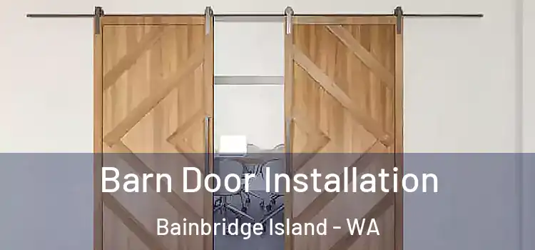  Barn Door Installation Bainbridge Island - WA