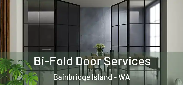 Bi-Fold Door Services Bainbridge Island - WA