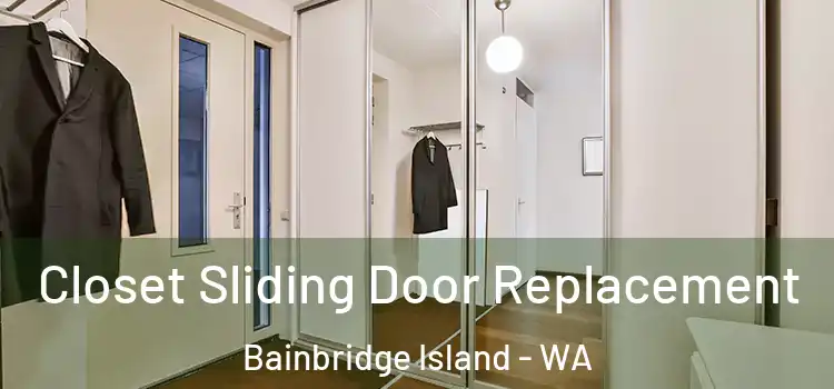 Closet Sliding Door Replacement Bainbridge Island - WA