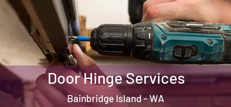 Door Hinge Services Bainbridge Island - WA
