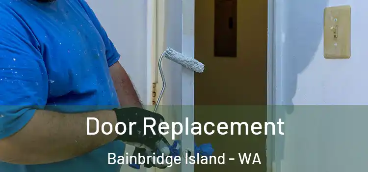 Door Replacement Bainbridge Island - WA
