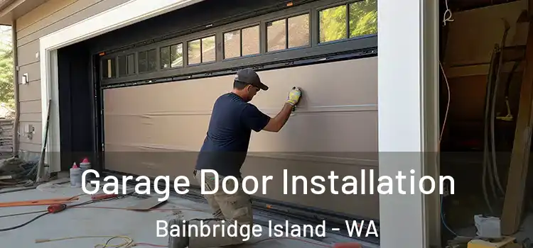  Garage Door Installation Bainbridge Island - WA