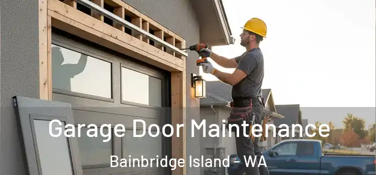 Garage Door Maintenance Bainbridge Island - WA