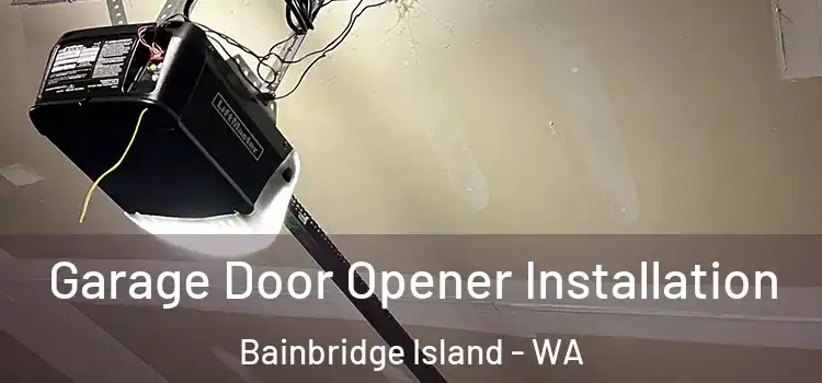  Garage Door Opener Installation Bainbridge Island - WA