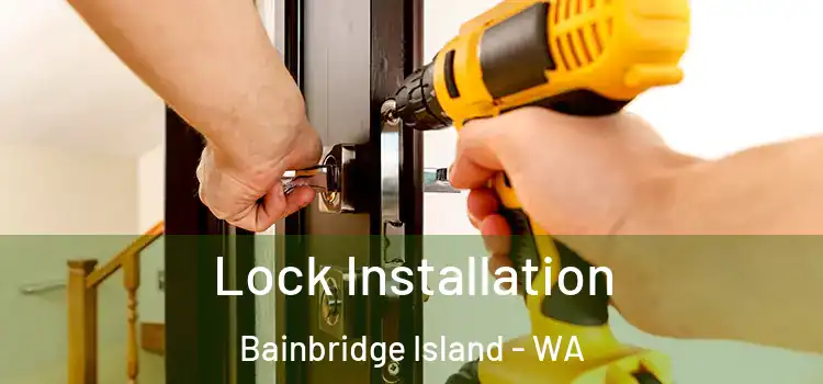 Lock Installation Bainbridge Island - WA