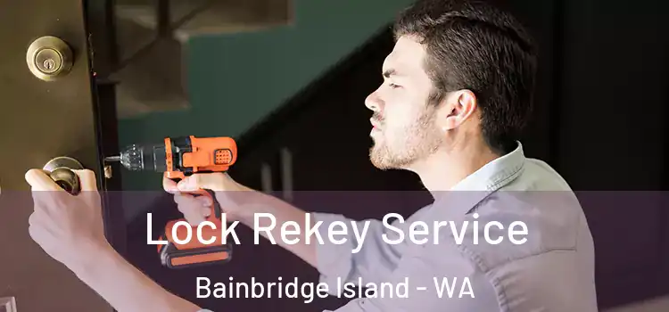 Lock Rekey Service Bainbridge Island - WA