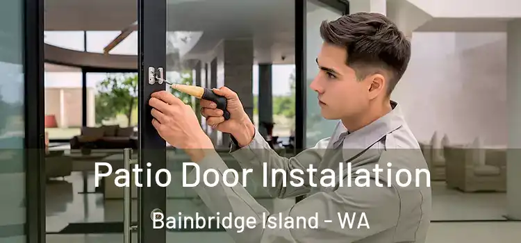 Patio Door Installation Bainbridge Island - WA