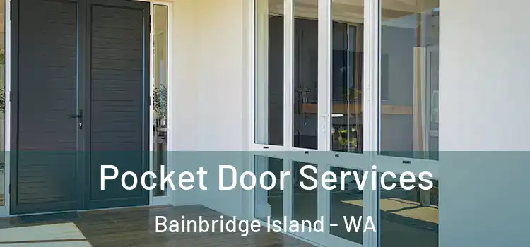 Pocket Door Services Bainbridge Island - WA