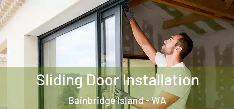 Sliding Door Installation Bainbridge Island - WA